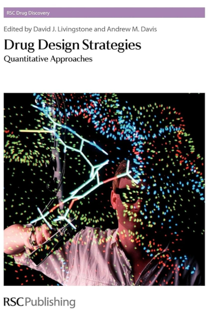 Drug Design Strategies: Quantitative Approaches (Drug Discovery Series, Volume 13)